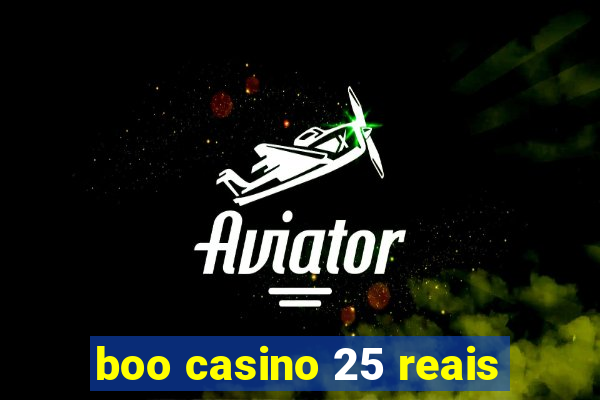 boo casino 25 reais